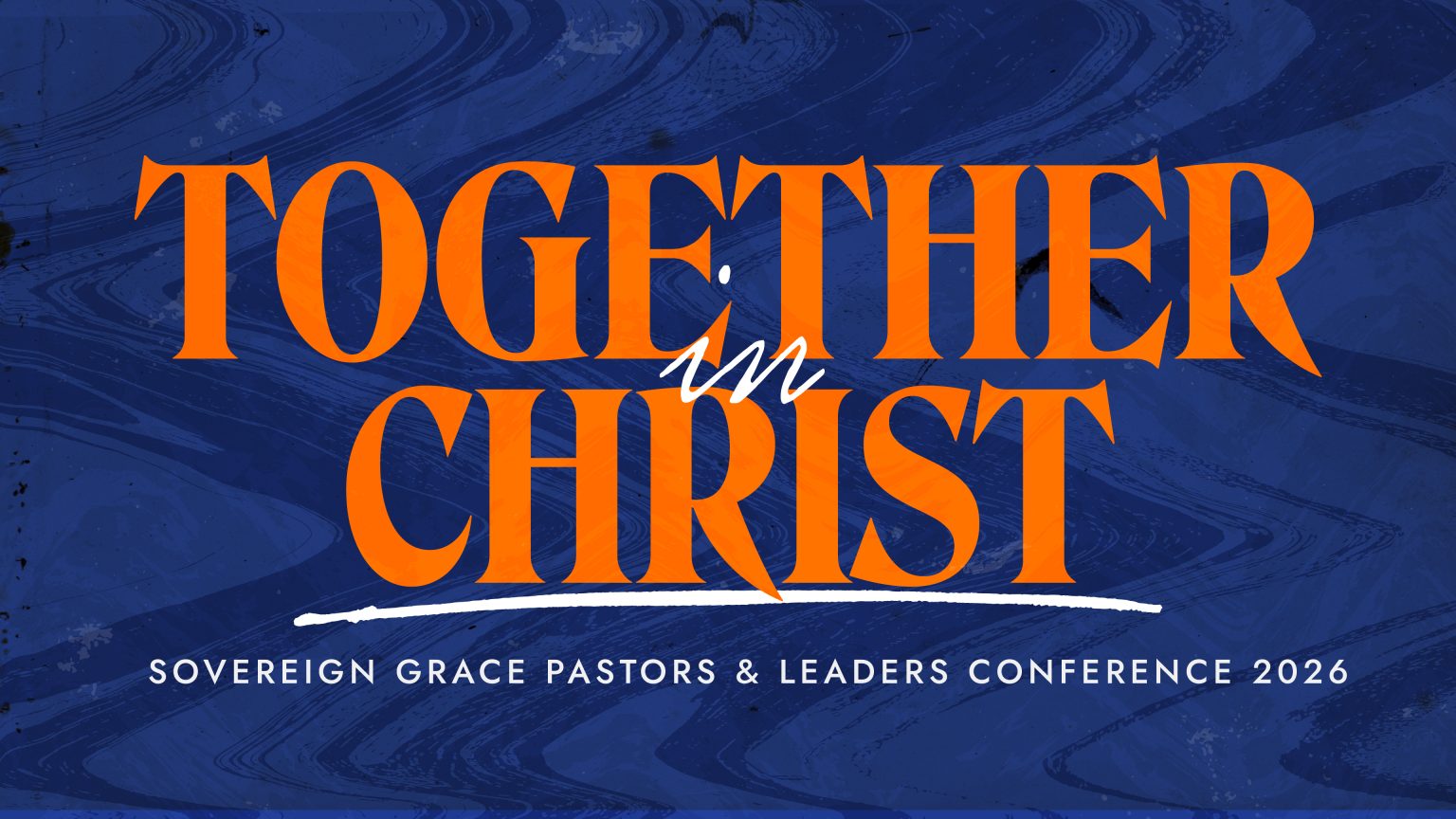 2026 Pastors & Leaders Conference - Sovereign Grace Churches